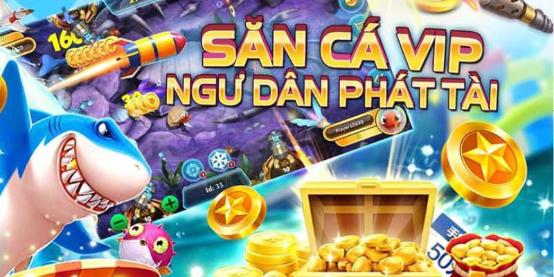 Làm quen cùng siêu phẩm BẮN CÁ VIP